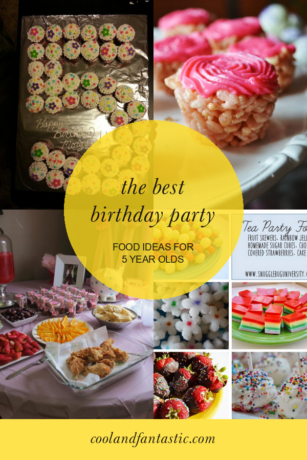 the-best-birthday-party-food-ideas-for-5-year-olds-home-family